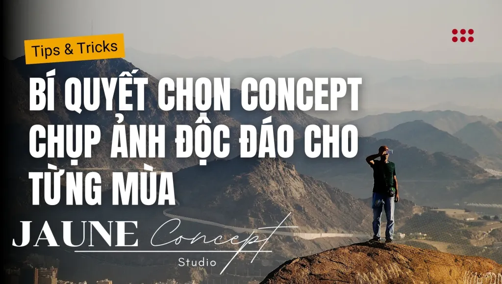 Bí quyết chọn concept chụp ảnh độc đáo cho từng mùa